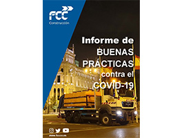 FCC Construcción publishes the report on good occupational health and safety practices adopted against COVID-19